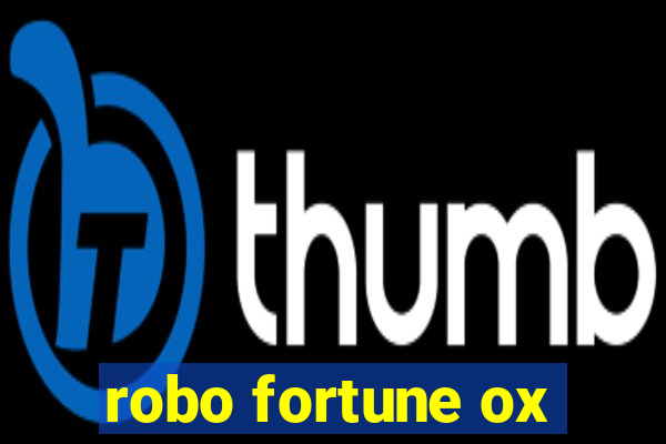 robo fortune ox